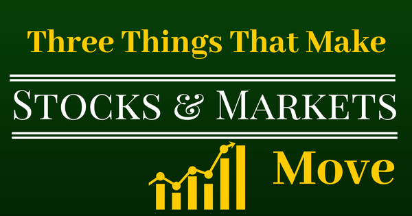 EP 005: Three Things That Make Stocks and Markets Move