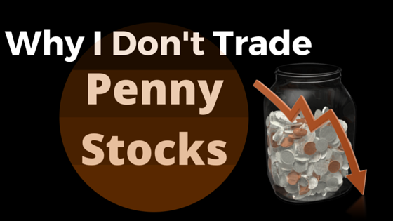 EP 013: Why I Don’t Trade Penny Stocks