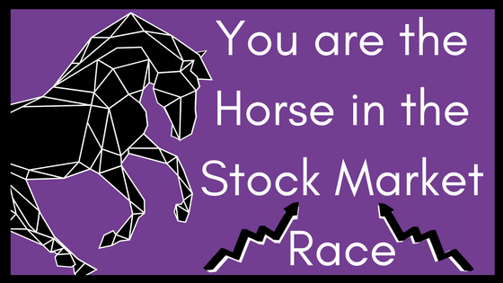 EP 020: You Are the Horse in the Stock Market Race