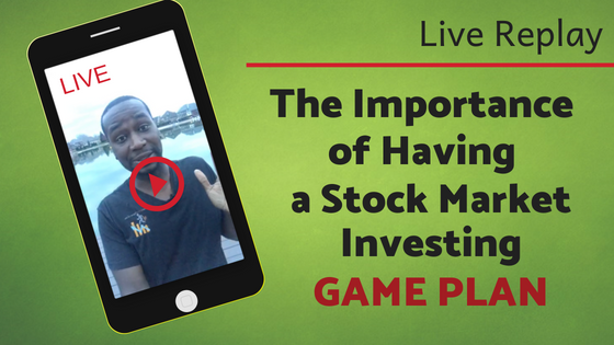 The Importance of Having a Stock Market Investing Game Plan