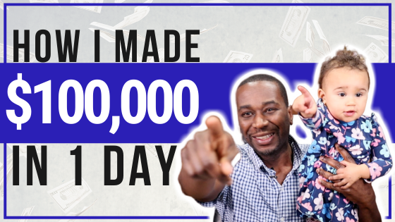 How I Made $100K in 1 Day