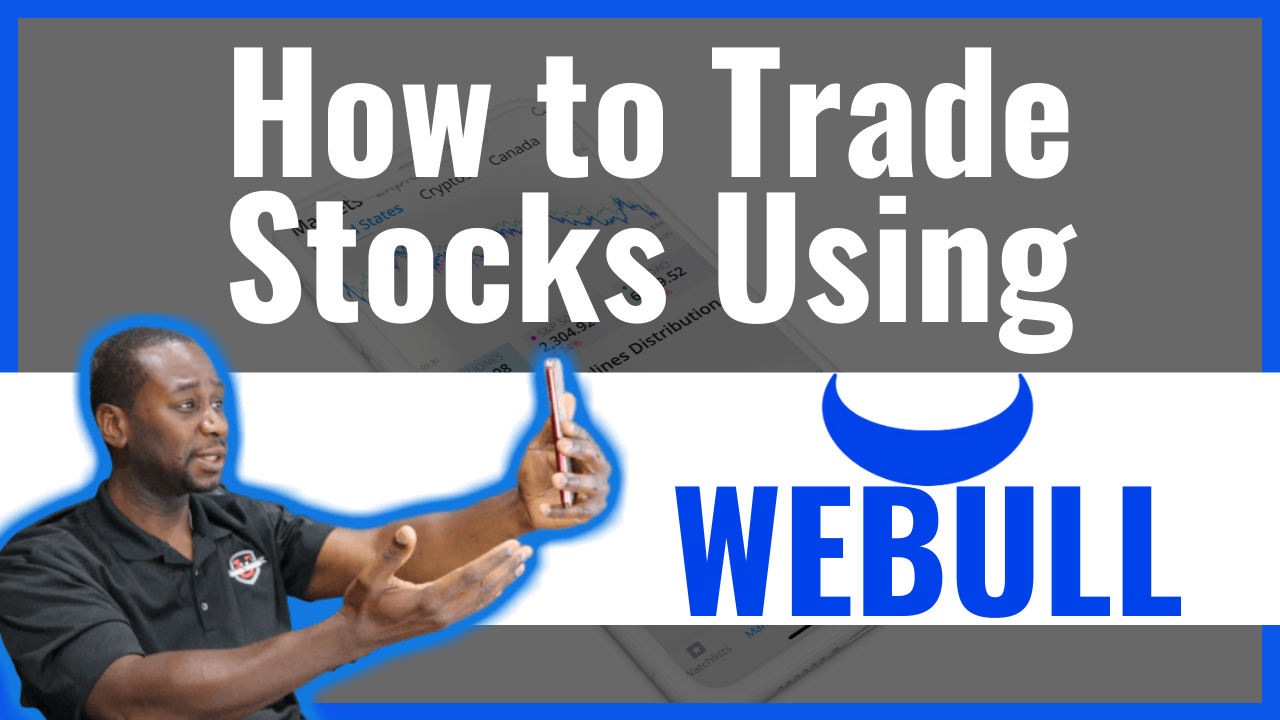 How to Trade Stocks on Your Phone Using the Webull App