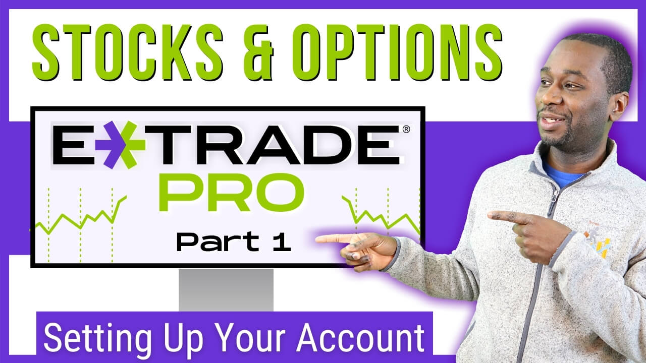How to Set Up Your E*Trade Pro Account to Trade Stocks & Options
