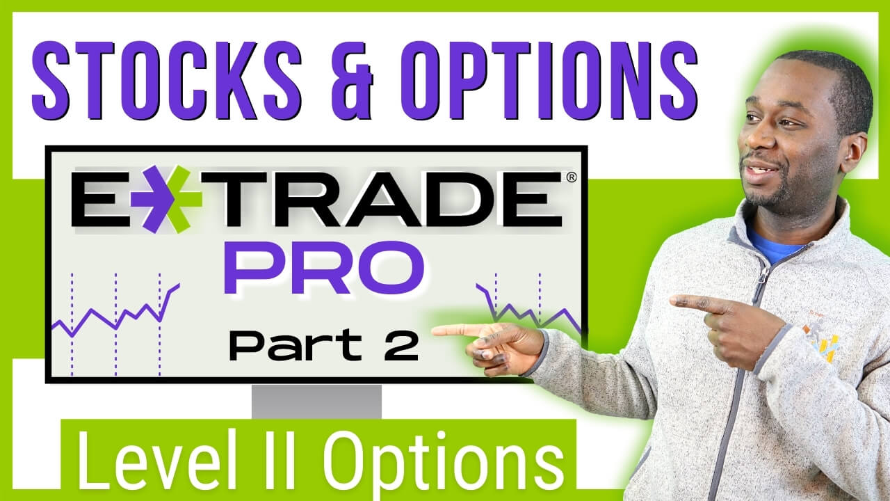 How To Set Up Level II Quotes for Stocks & Options in E*Trade Pro