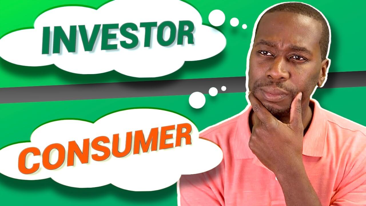 Stop Thinking Like a Consumer and Start Thinking Like an Investor
