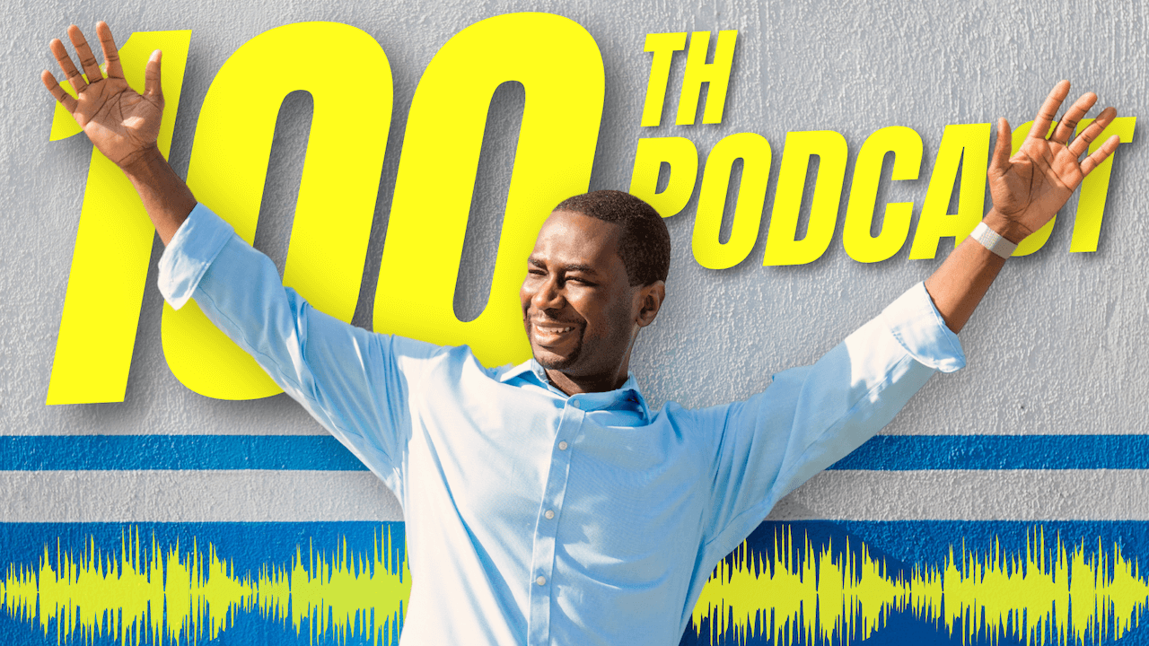EP 100: Celebrating 100 Podcast Episodes!