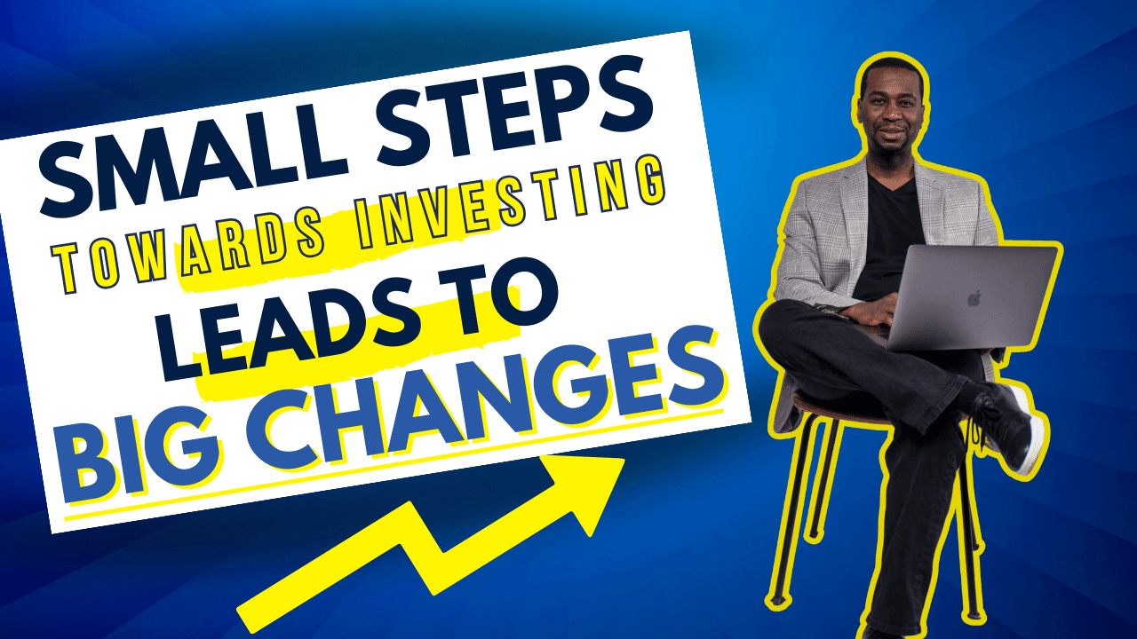 EP 137: How Small Steps Towards Investing Could Lead To Big Changes In Your Life