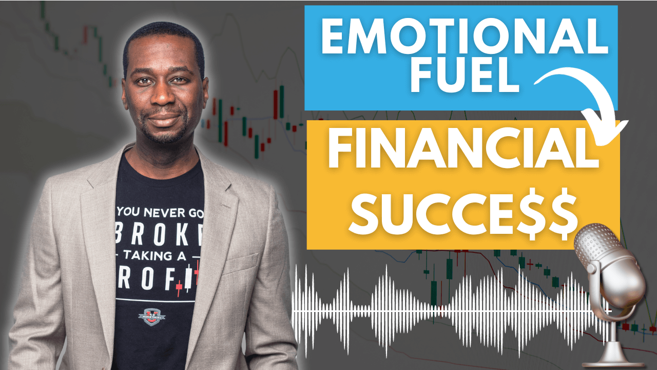EP 138: Unpacking Your Why: Using Emotional Fuel for Financial Success