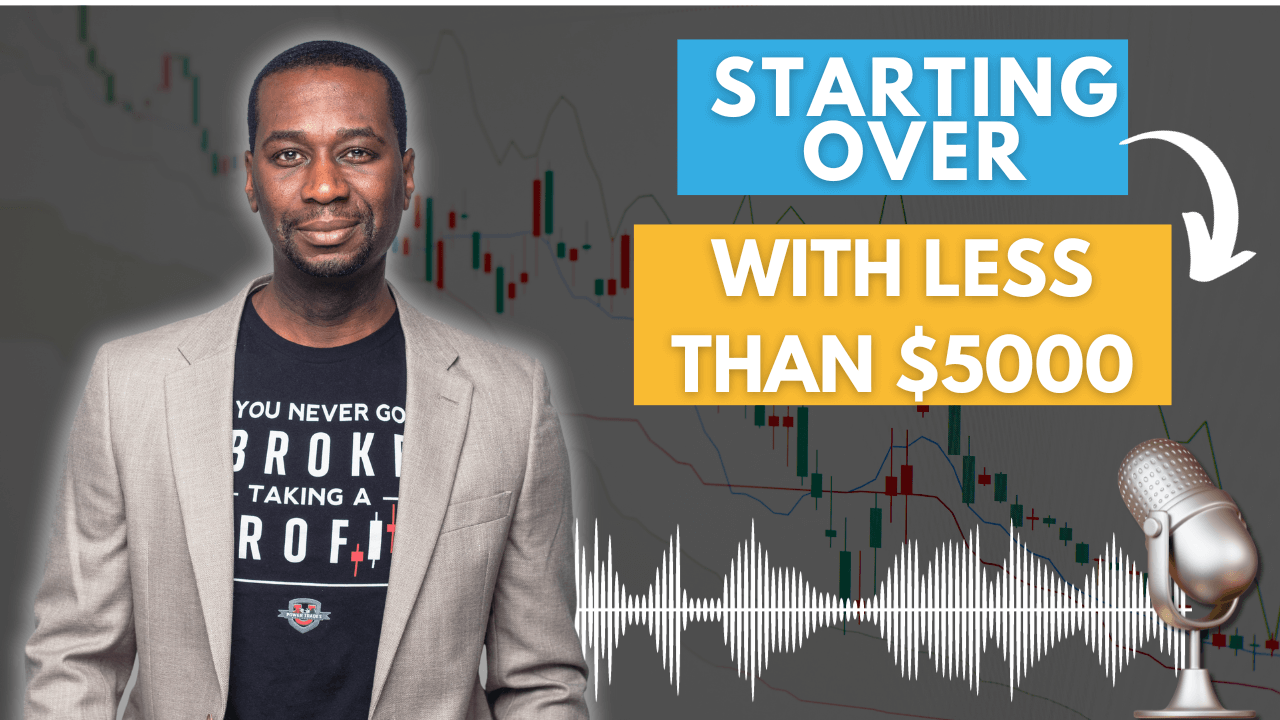 Ep 140: Why I Put Myself in The Shoes of a Beginner With Less Than $5000