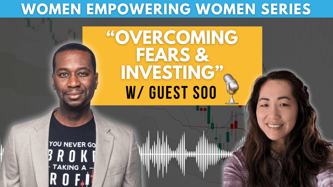 EP 156: Women Empowering Women in The Stock Market: Overcoming Fears & Investing